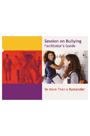 Bullying: Be More Than a Bystander (Facilitator's Guide)